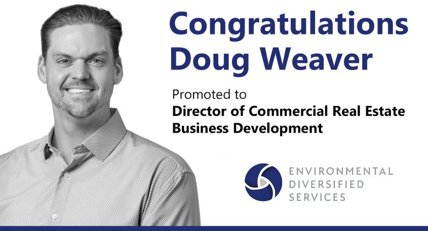 Environmental Diversified Services (EDS), a leading national provider of commercial remediation, restoration, and specialty cleaning services, is proud to announce the promotion of Doug Weaver to Director of Commercial Real Estate – Business Development.</p>
<p>With over 15 years of experience in corporate real estate leadership and strategic client management, Doug brings unmatched industry insight, operational acumen, and a deep network across commercial real estate markets. In his new role, Doug will lead EDS’s business development efforts across the commercial property sector, focusing on building high-value relationships with REITs, asset managers, property management firms, and developers nationwide.