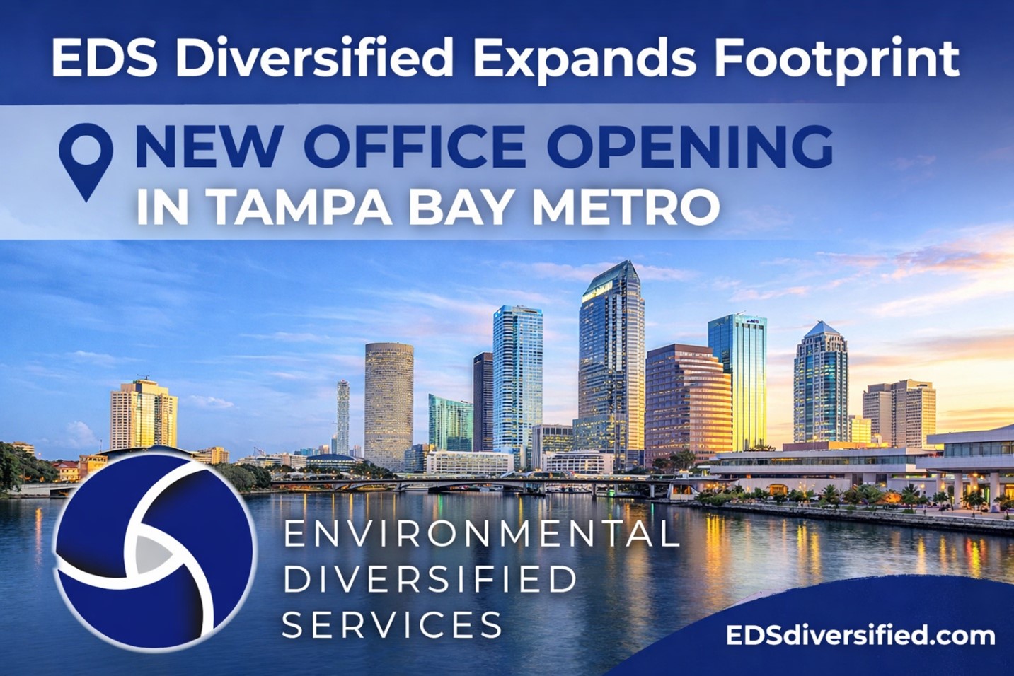 Environmental Diversified Services (EDS) Expands National Footprint with New Tampa Bay Metro Office